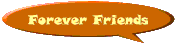 Forever Friends Gallery