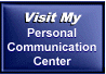 Visit My Personal Communication Center